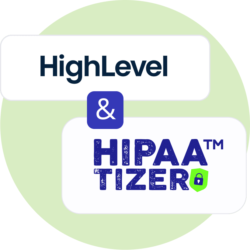 GoHighLevel HIPAA compliance integration with HIPAAtizer.
